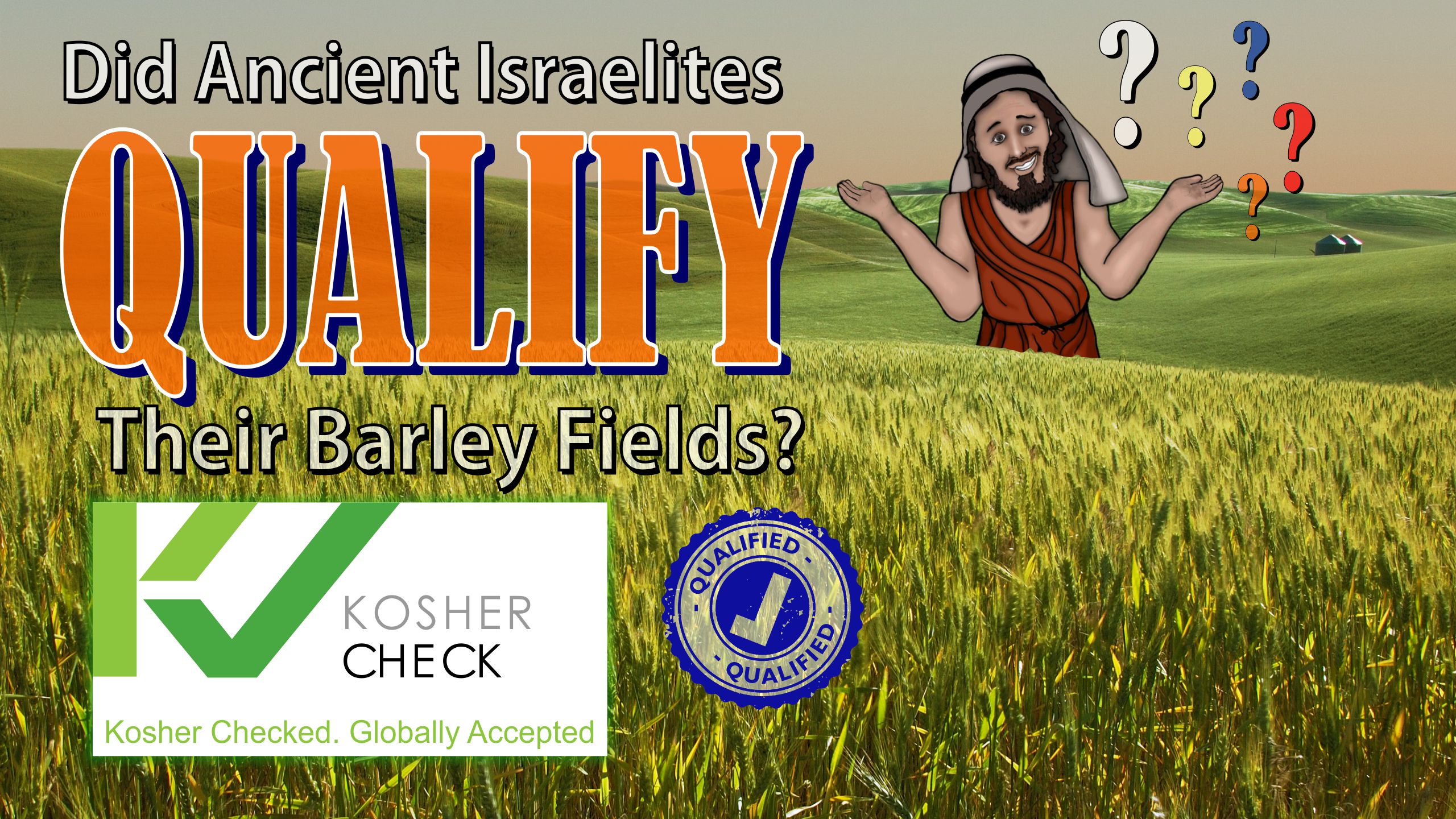 Did Ancient Israelites QUALIFY Their Barley Fields?