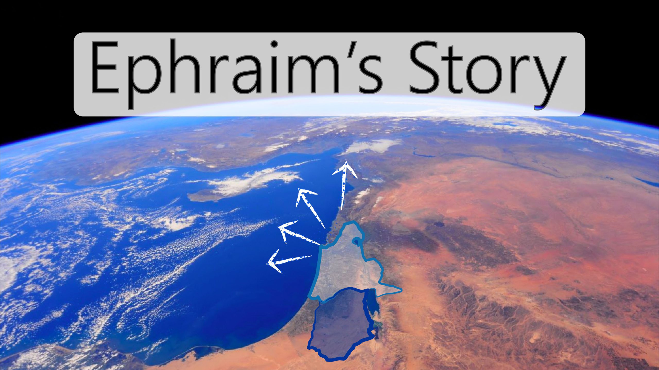 Ephraim's Story (In progress)