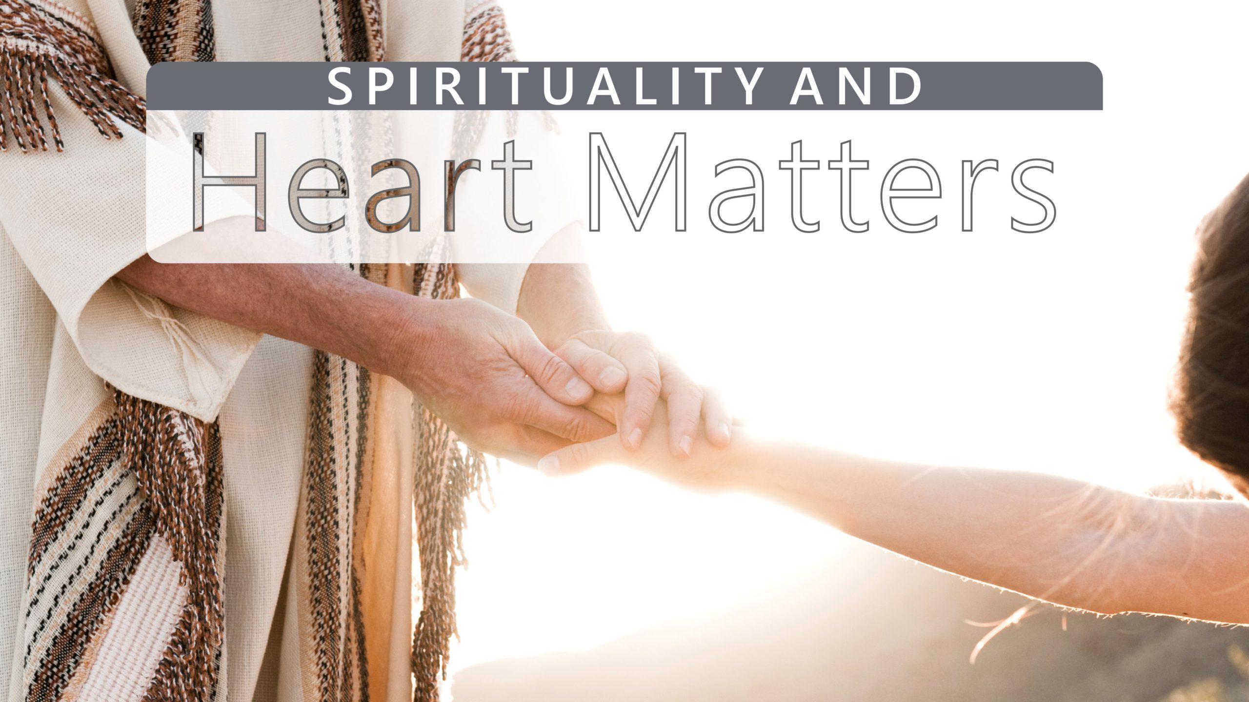 Spirituality and Heart Matters