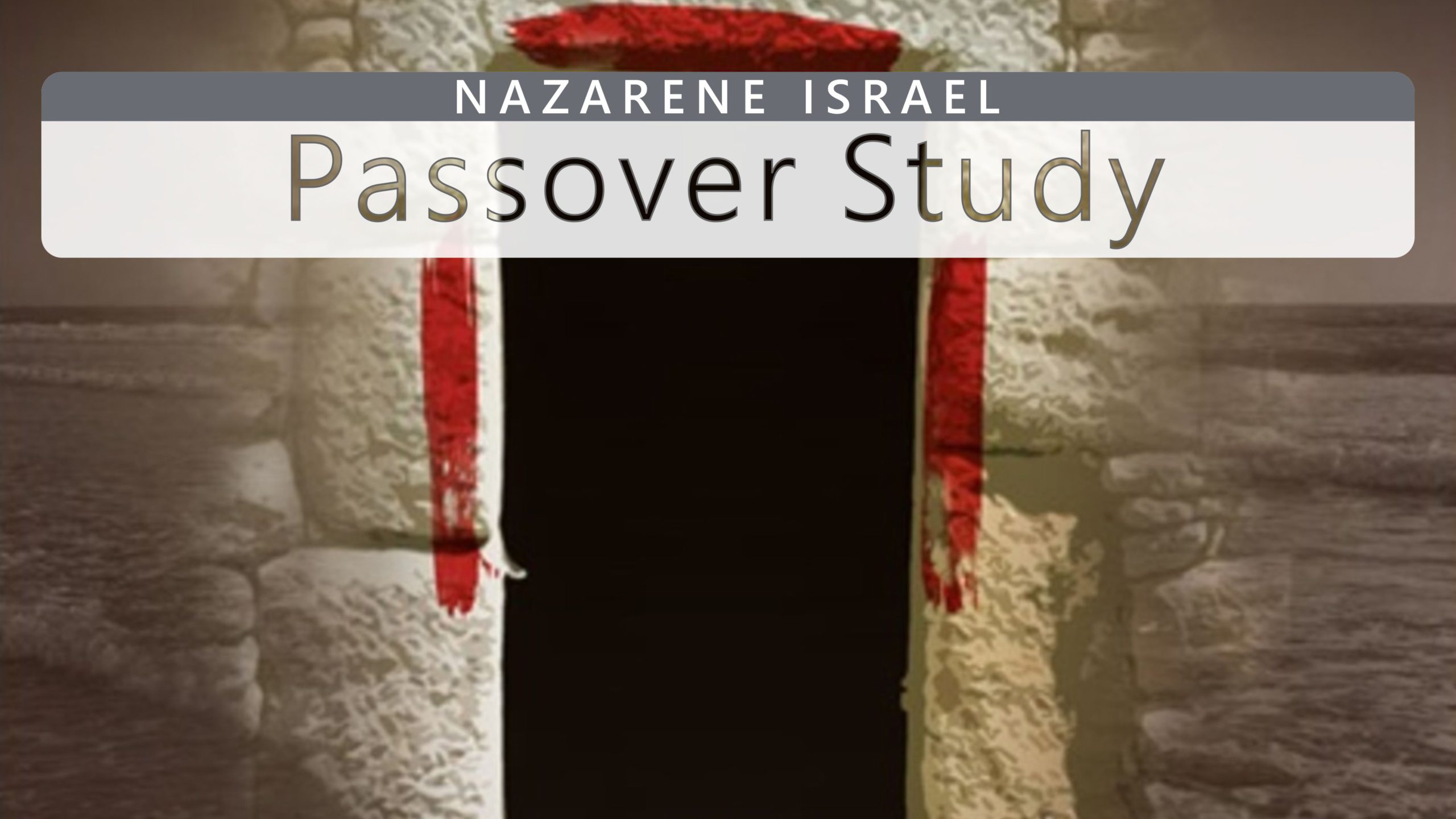 Nazarene Israel Passover Study
