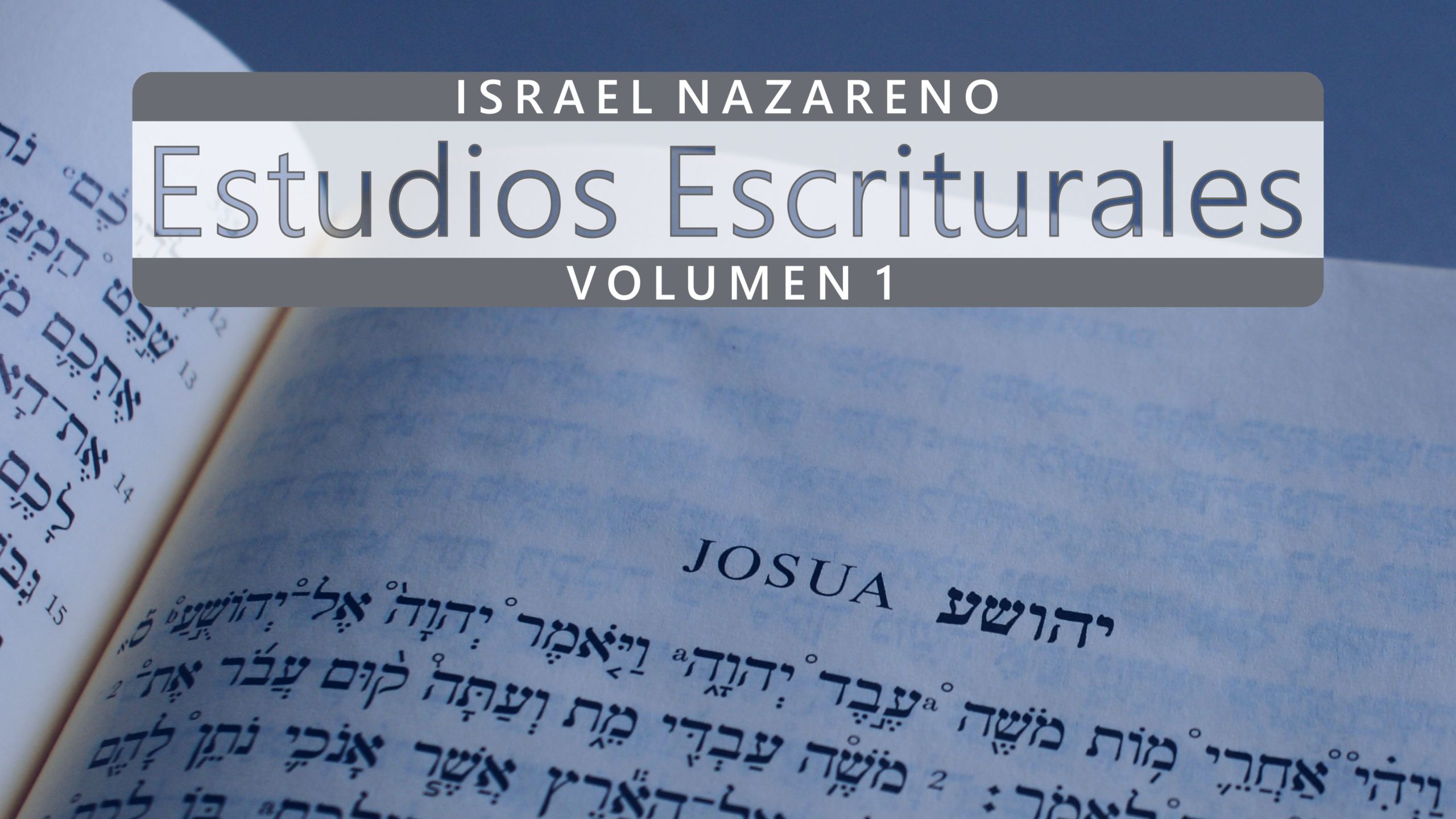 Estudios Escriturales Nazarenos Vol. 1