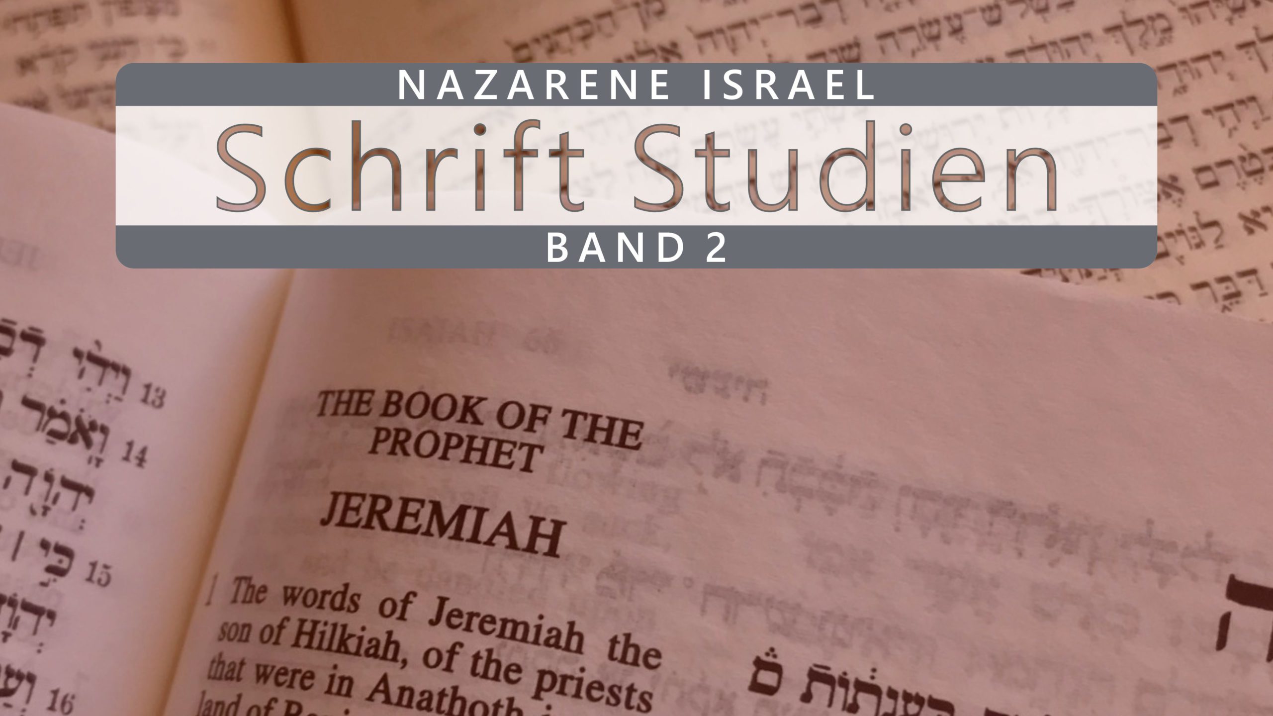 Nazarene Schrift Studien Band 2
