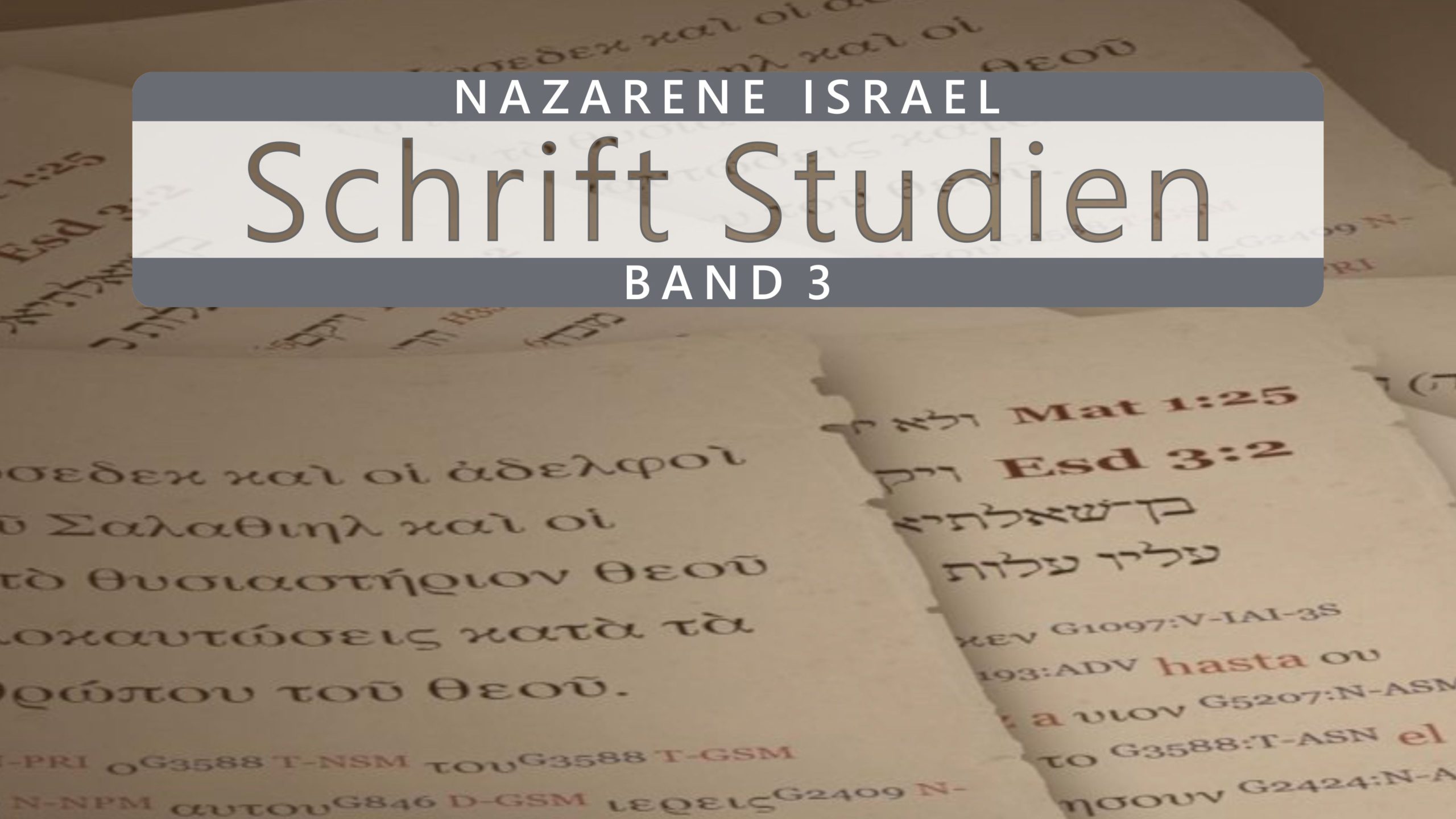 Nazarene Schrift Studien Band 3