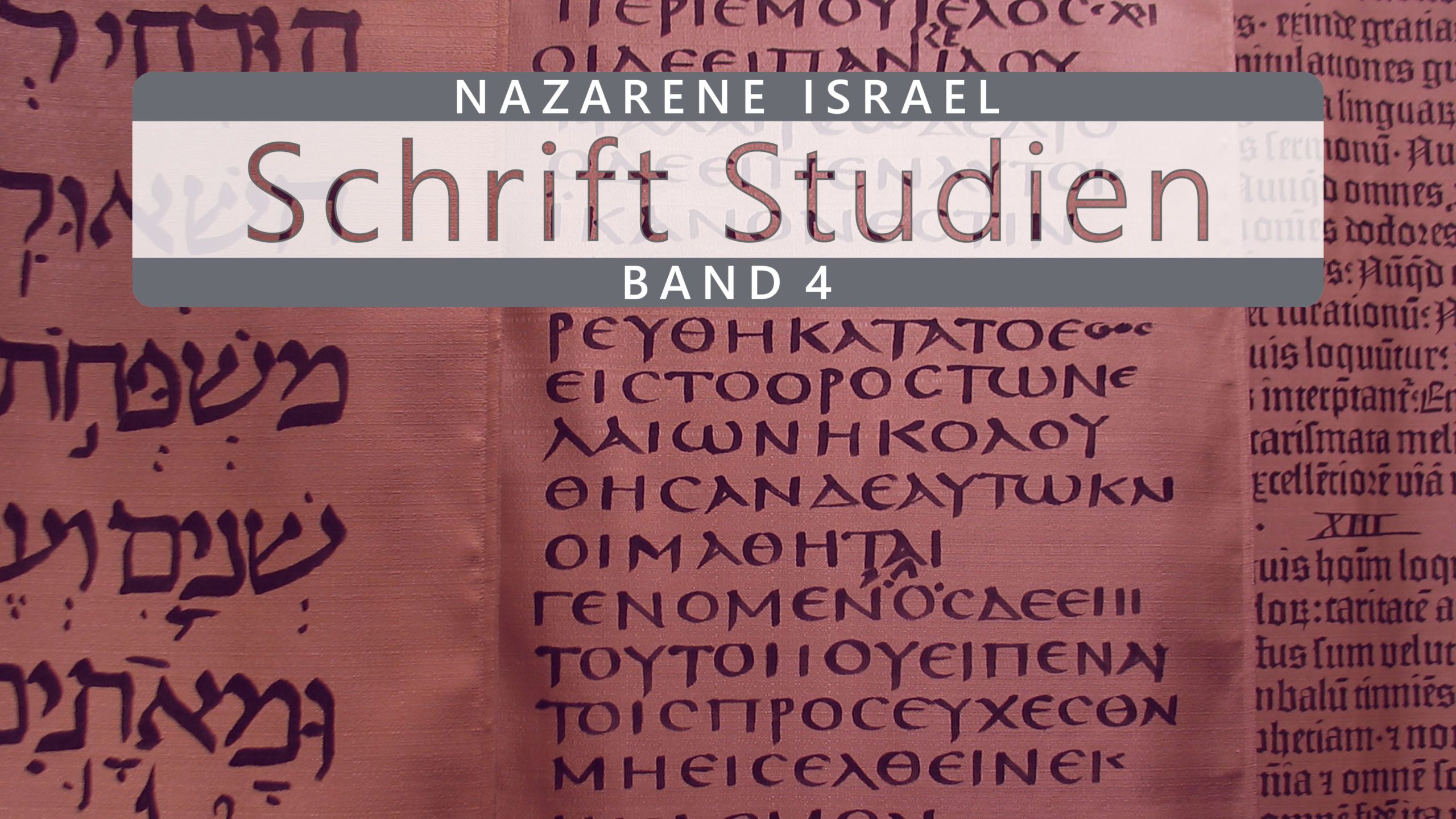 Nazarene Schrift Studien Band 4