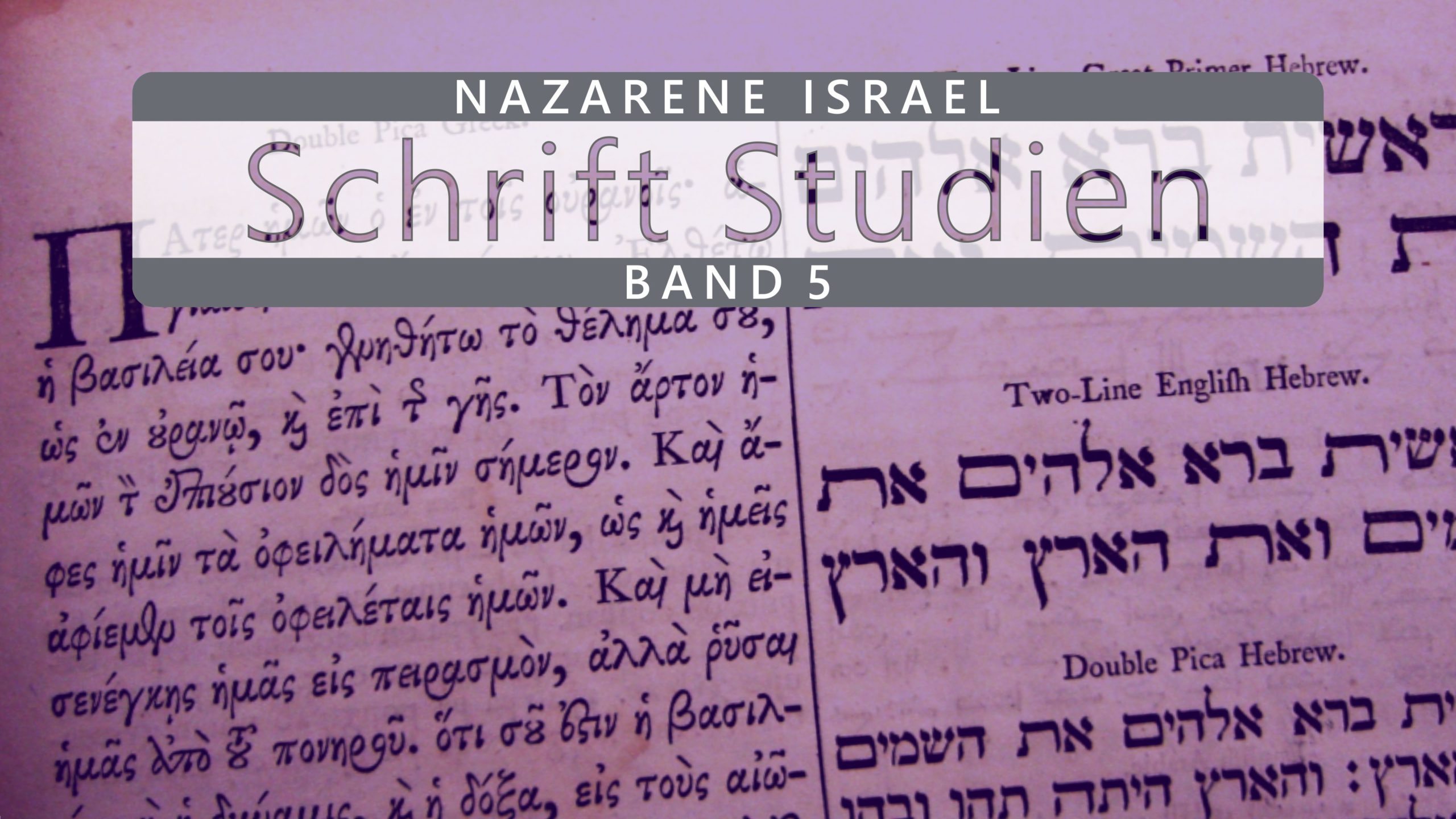 Nazarene Schrift Studien Band 5