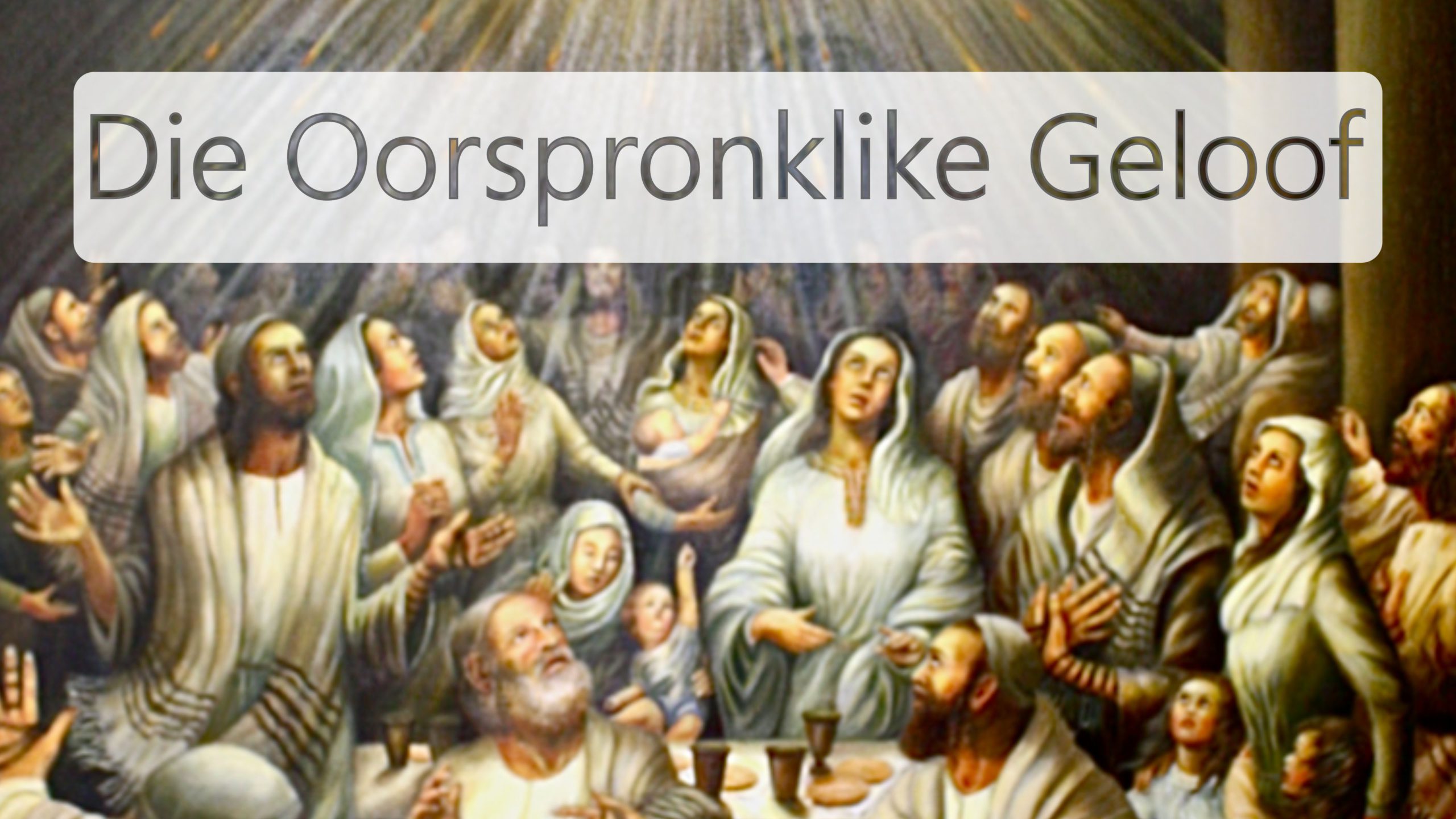 Die oorspronklike geloof