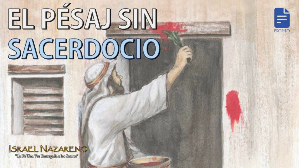 El Pésaj Sin Sacerdocio Nazarene Israel