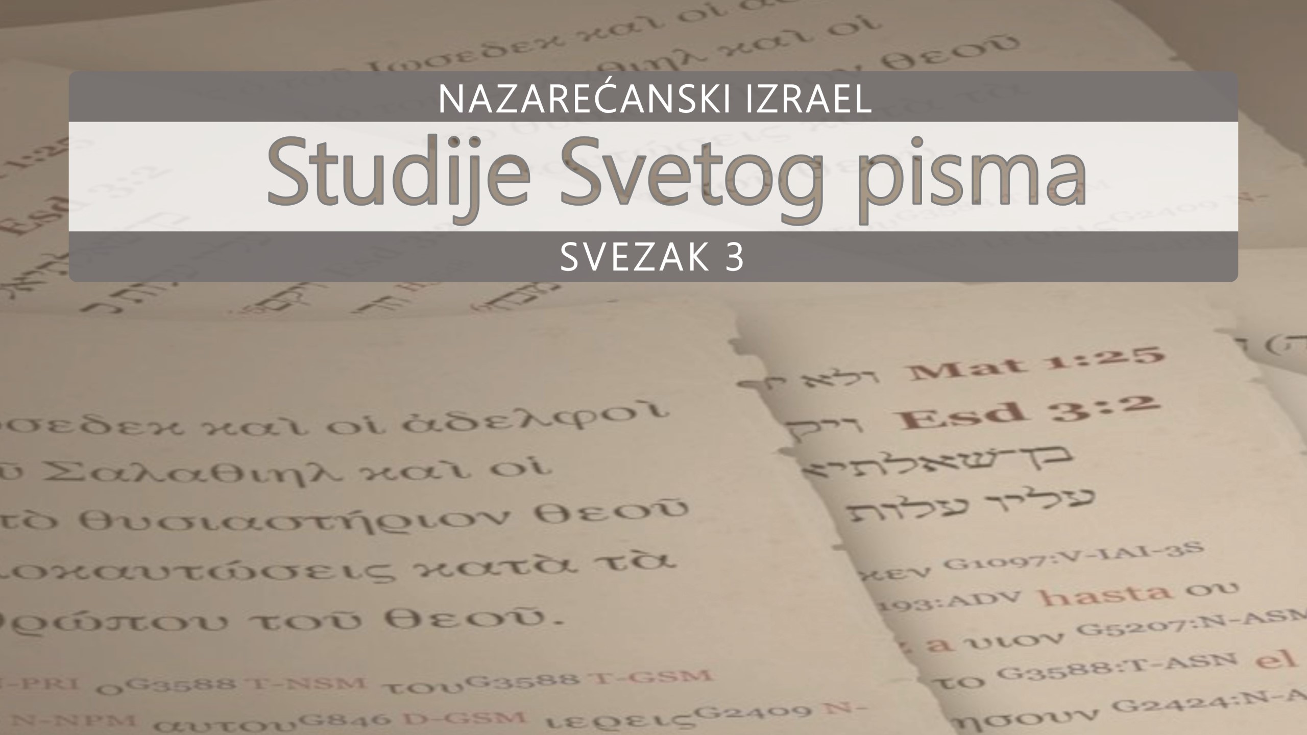 Studije Nazarenskog Svetog pisma sv. 3