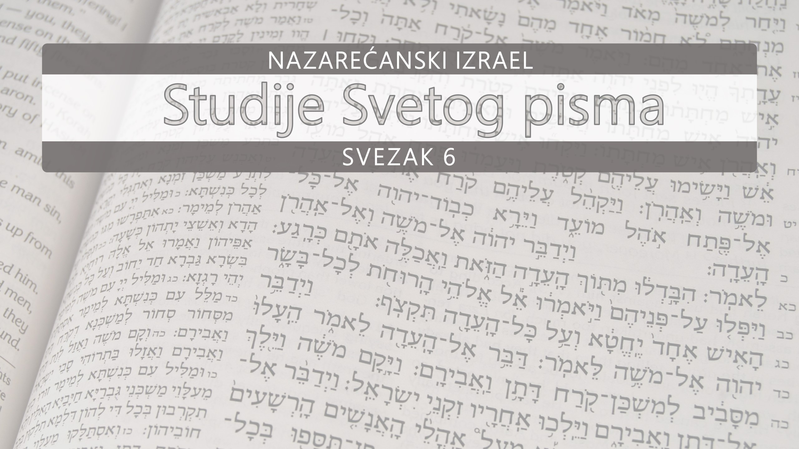 Studije Nazarenskog Svetog pisma sv. 6