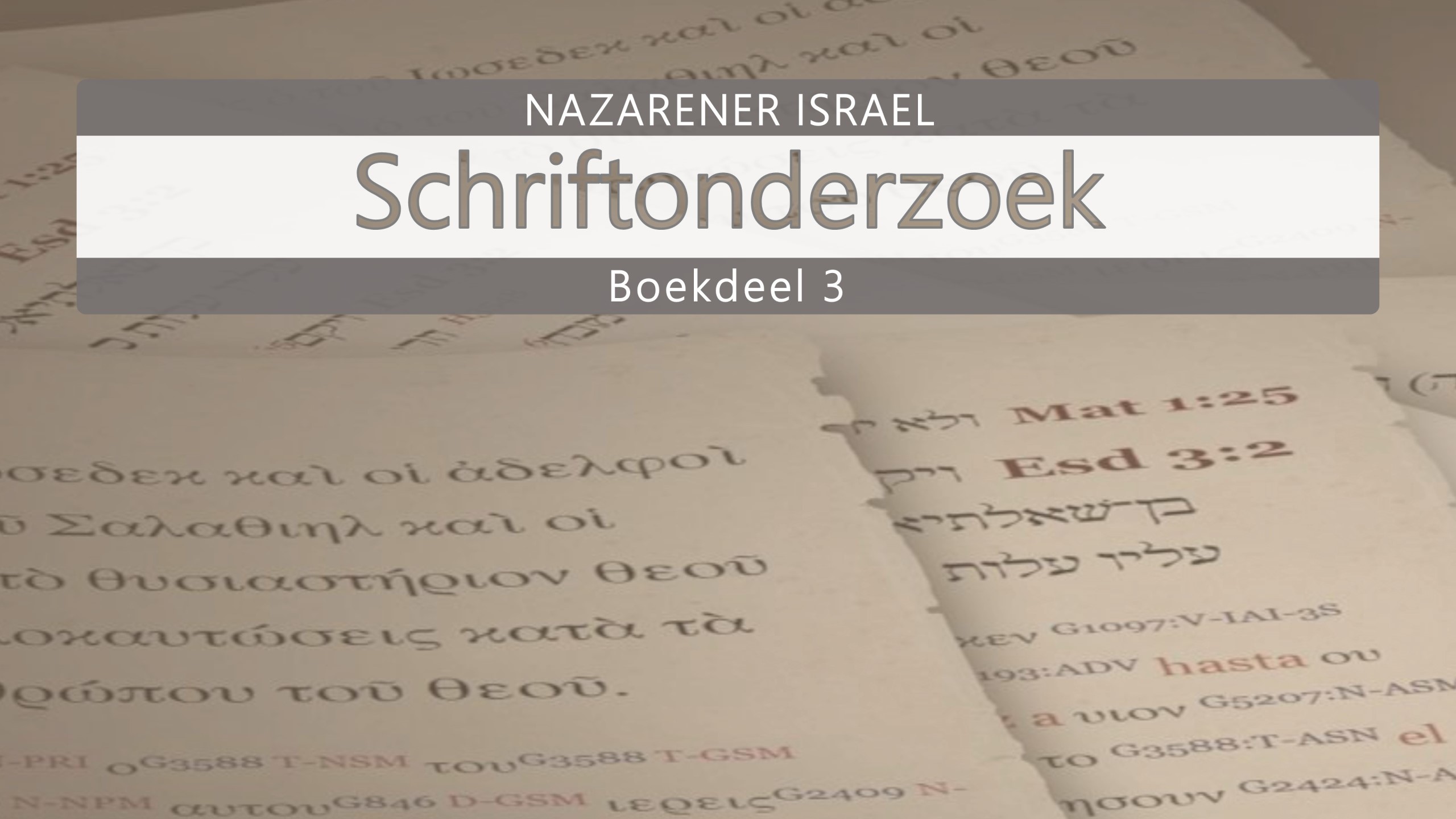 Nazarener Schriftonderzoek Boekdeel 3