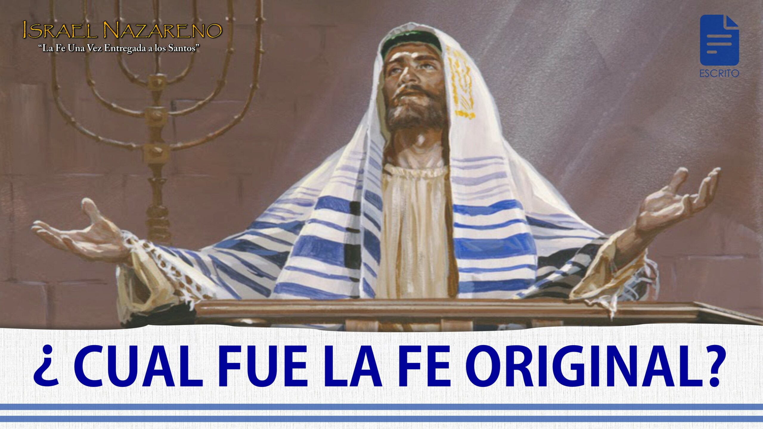 ¿Cuál Fue la Fe Original?