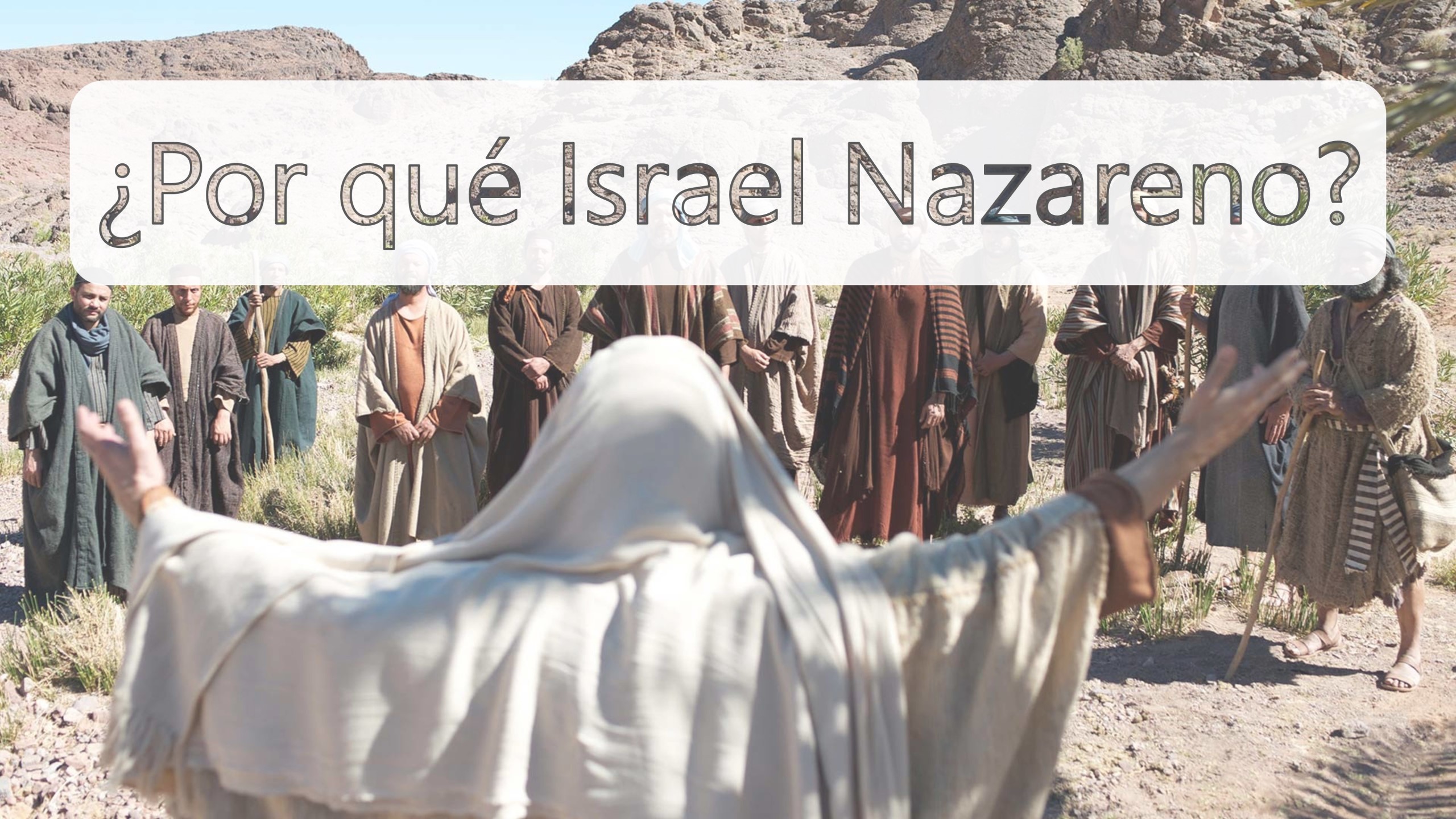 ¿Por qué Israel Nazareno?