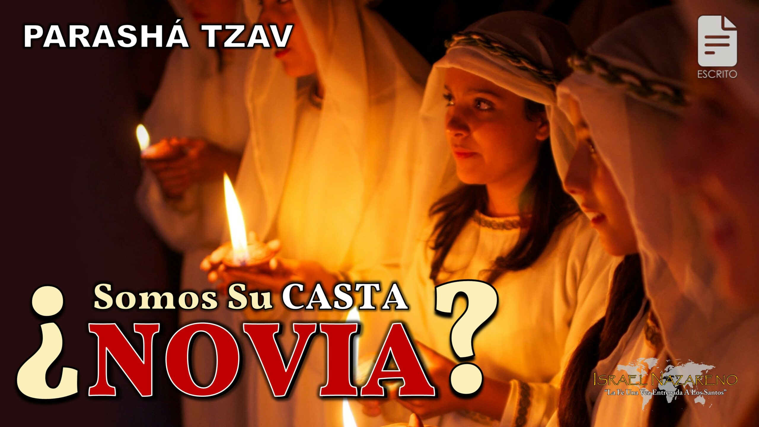 Tzav 2022: ¿Somos Su Casta Novia?