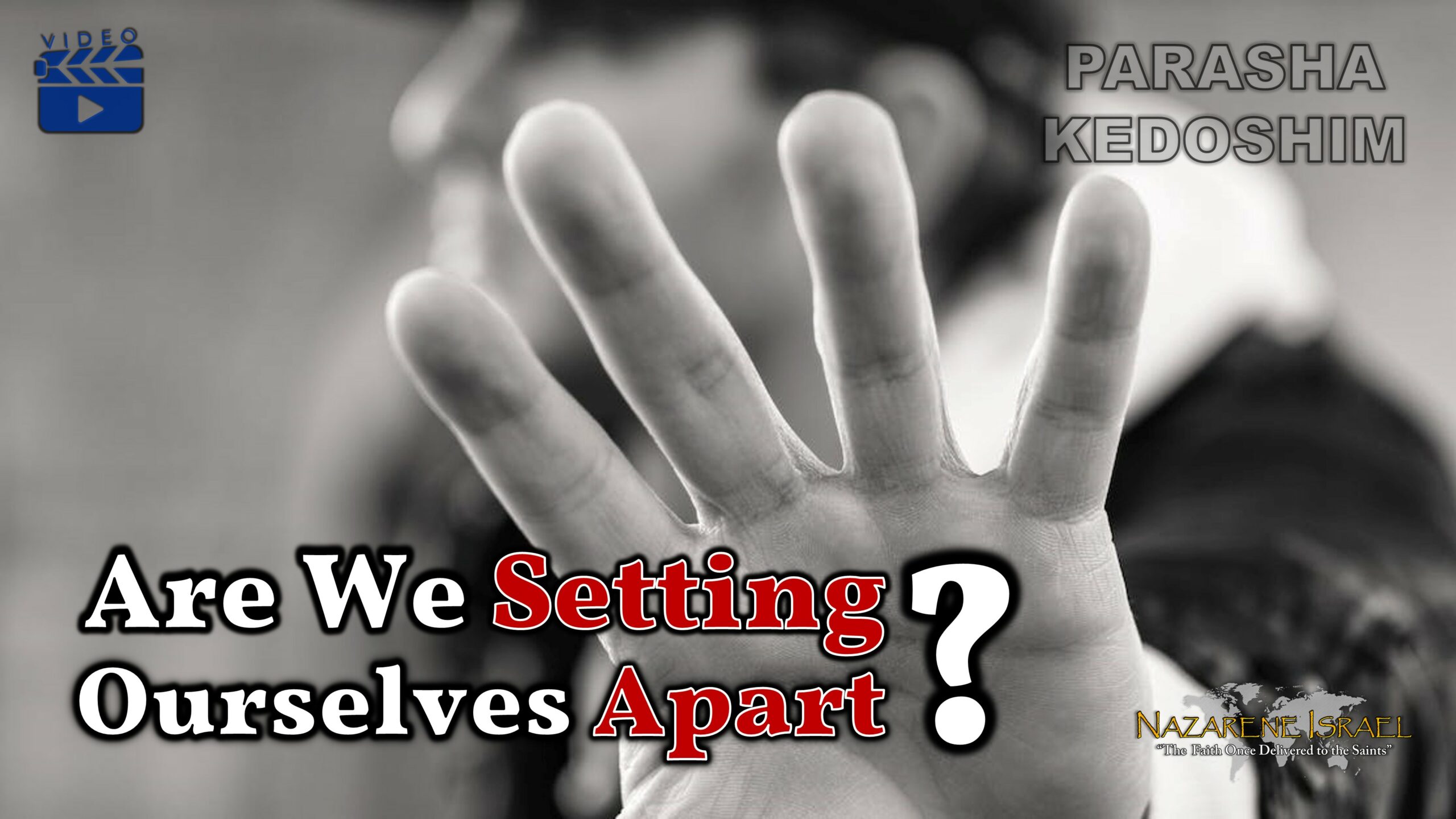 Parasha Kedoshim 2022: Are We Setting Ourselves Apart?