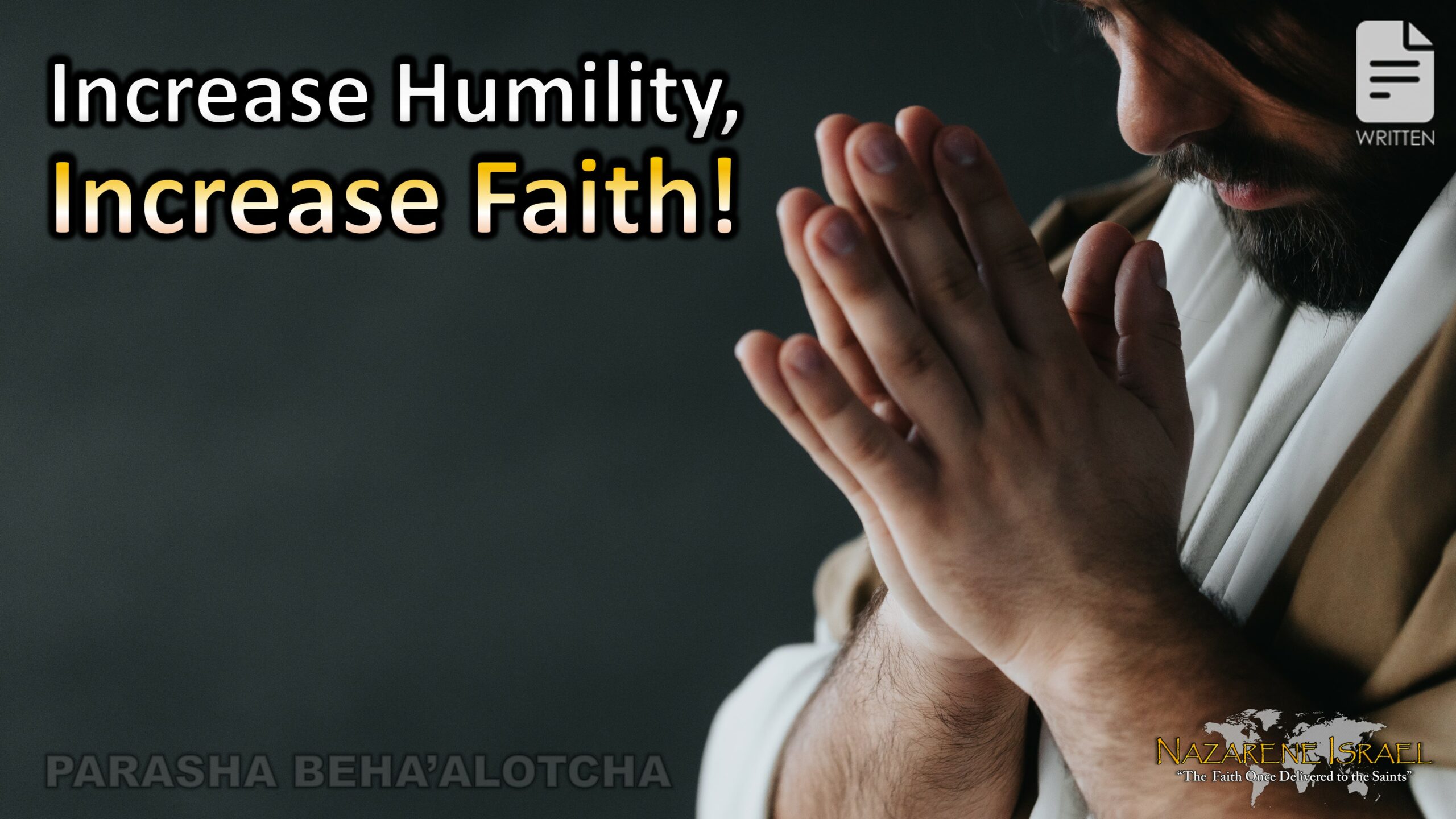 Parasha Beha’alotcha 2022: Increase Humility, Increase Faith!