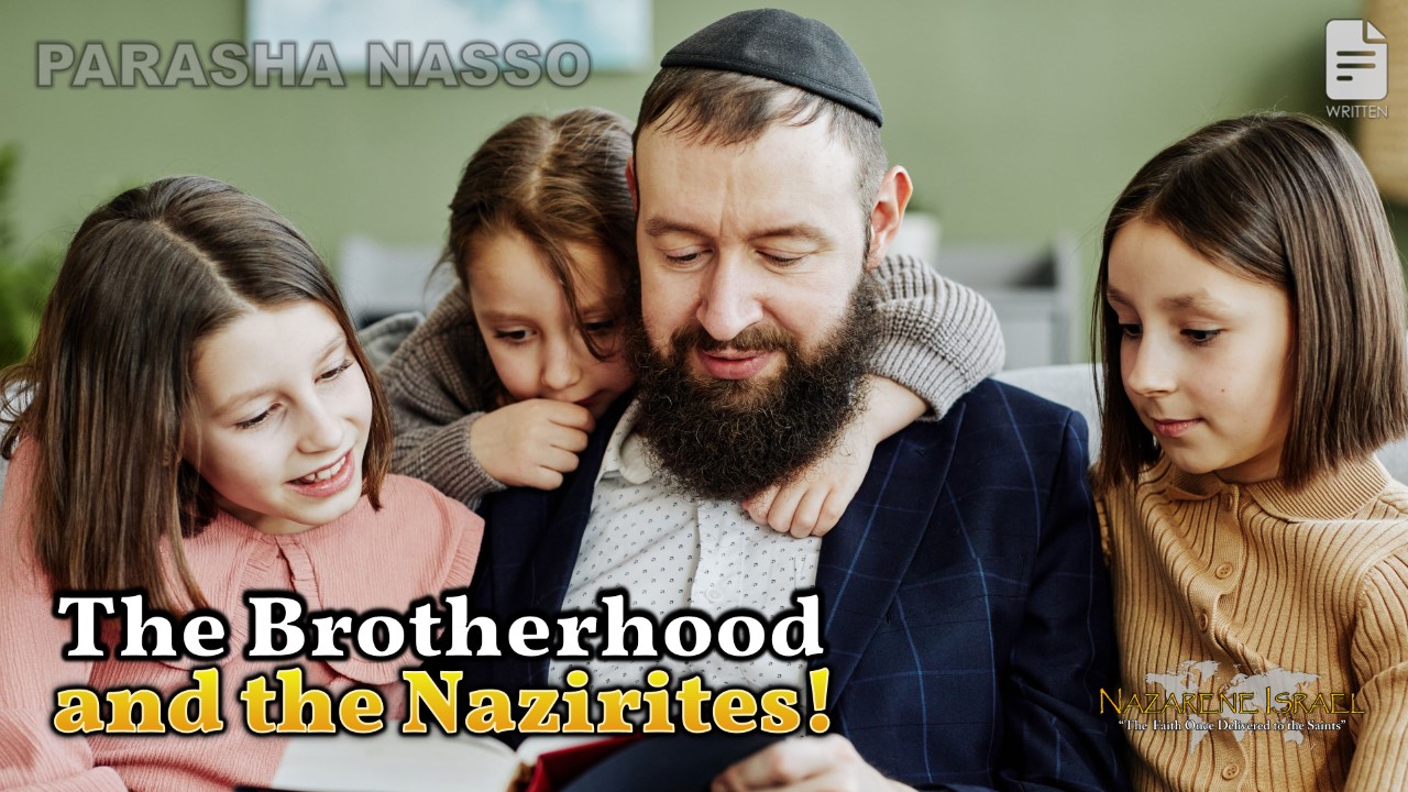 Parasha Nasso 2022: The Brotherhood and the Nazirites!