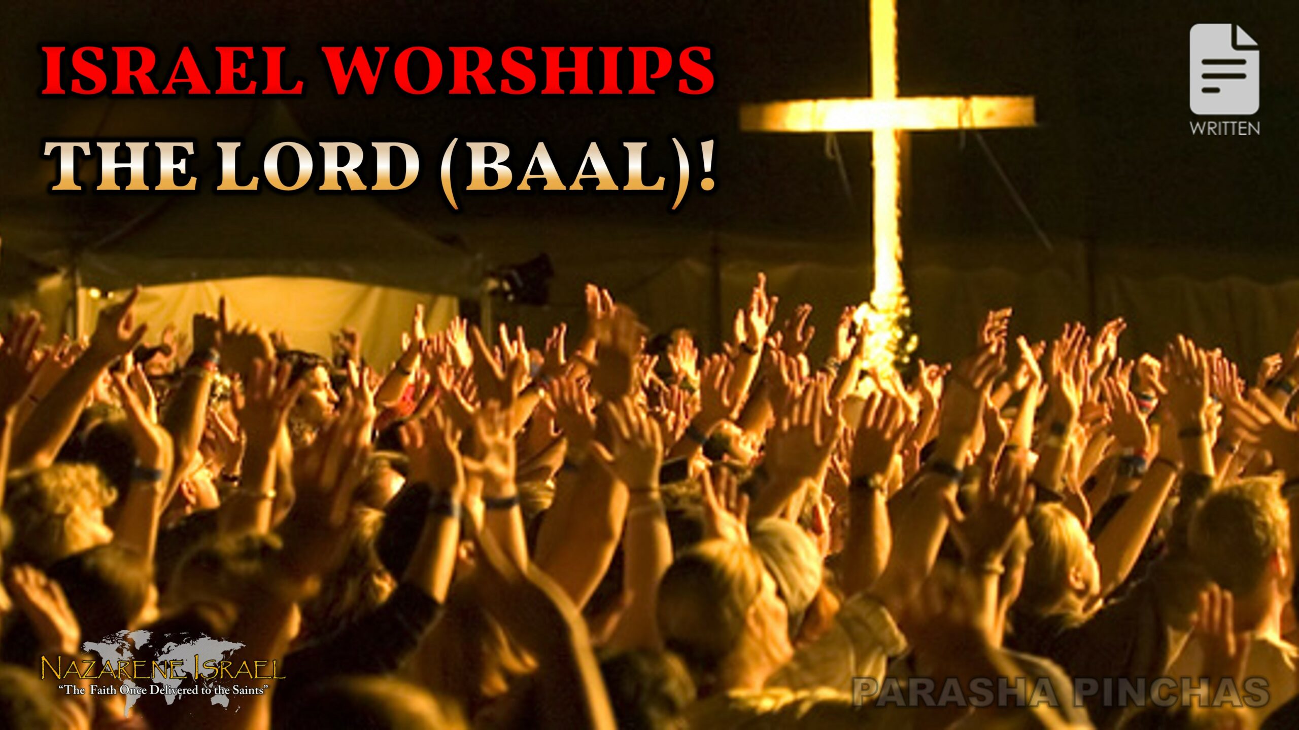 Parasha Pinchas 2022: Israel Worships THE LORD (BAAL)!