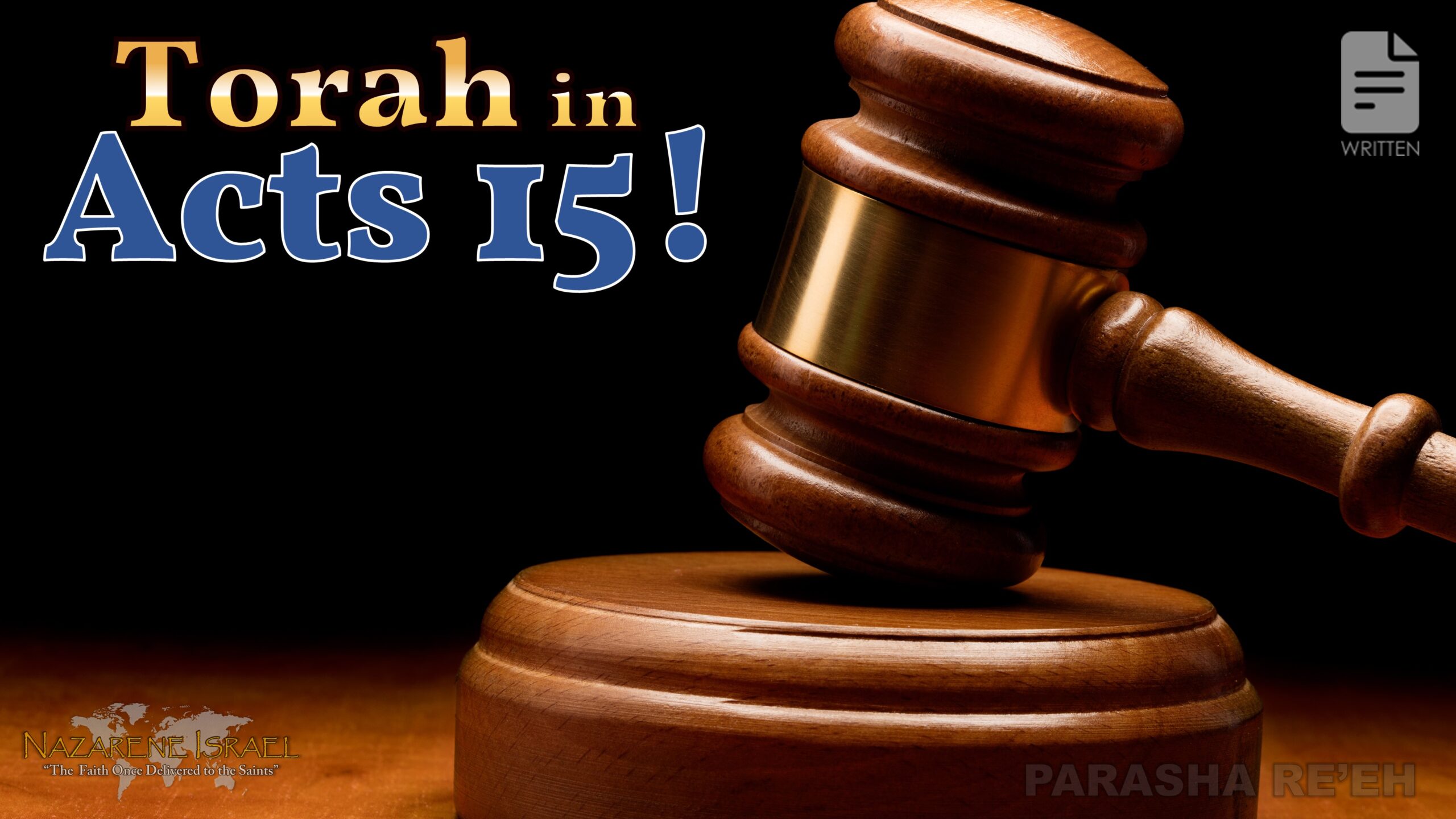 Parasha Re’eh 2022-23: Torah in Acts 15!