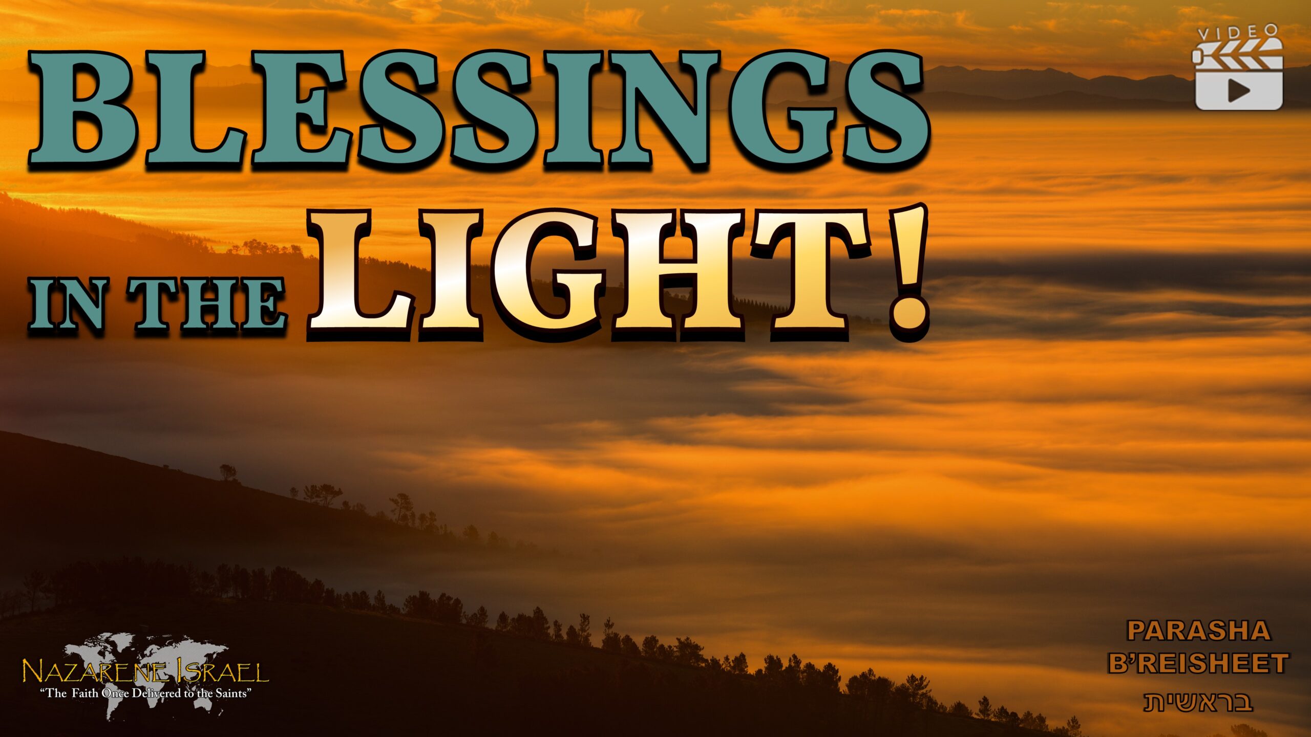 Parasha B’reisheet 2023-24: Blessings in the Light!