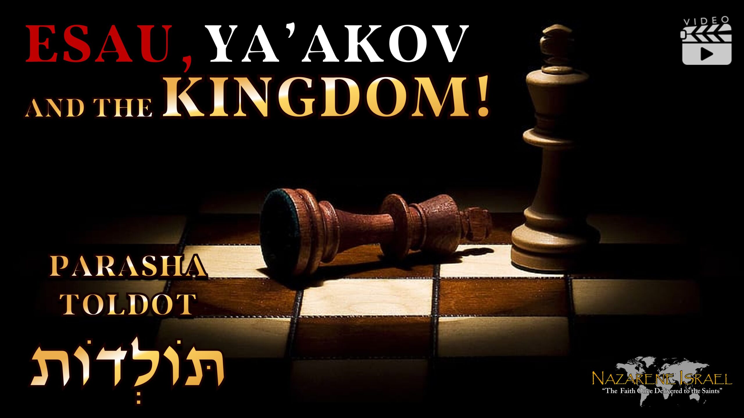 Parasha Toldot 2023: Esau, Ya’akov, and the Kingdom!