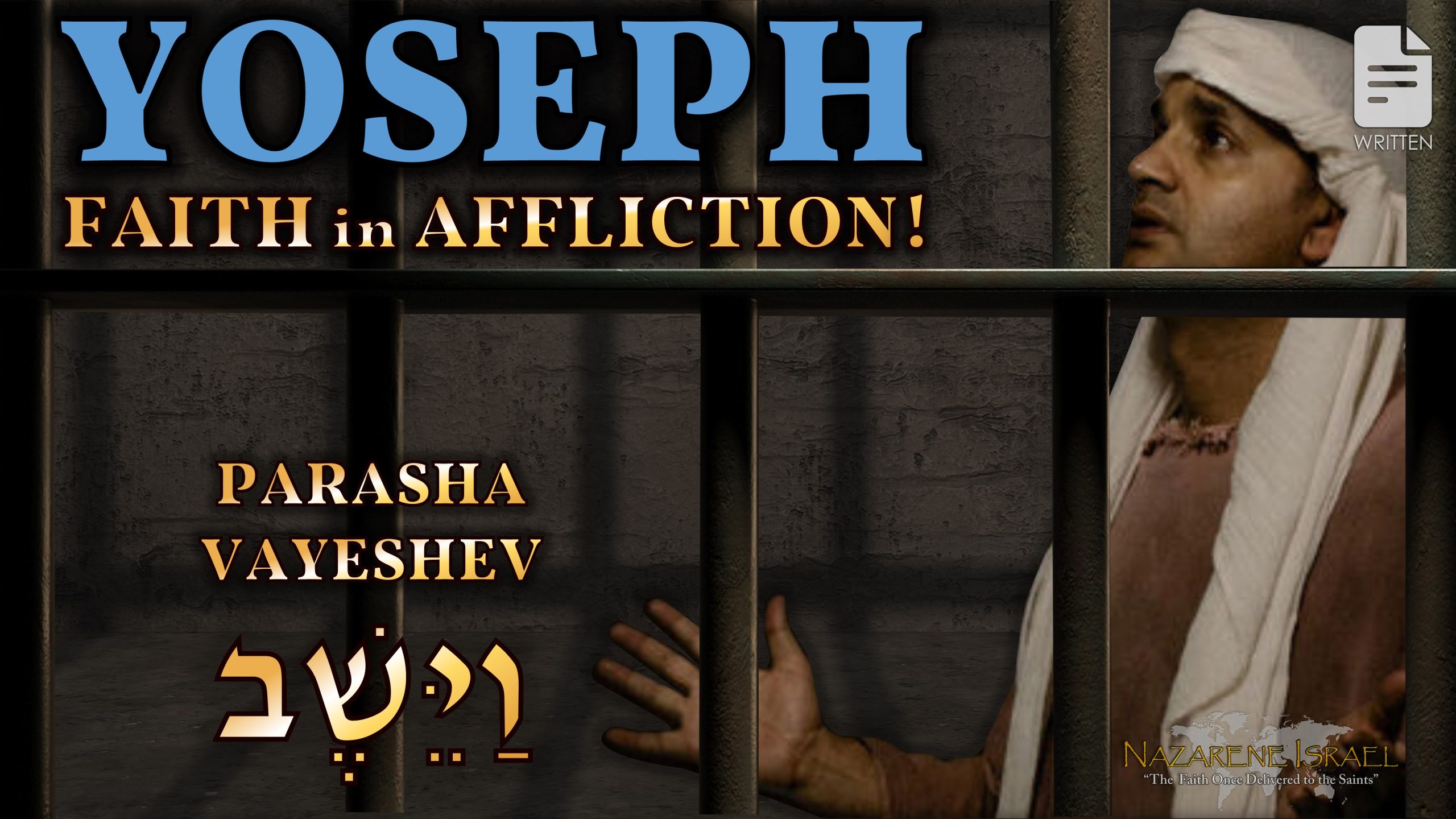 Parasha Vayeshev 2023: Yoseph: Faith in Affliction!