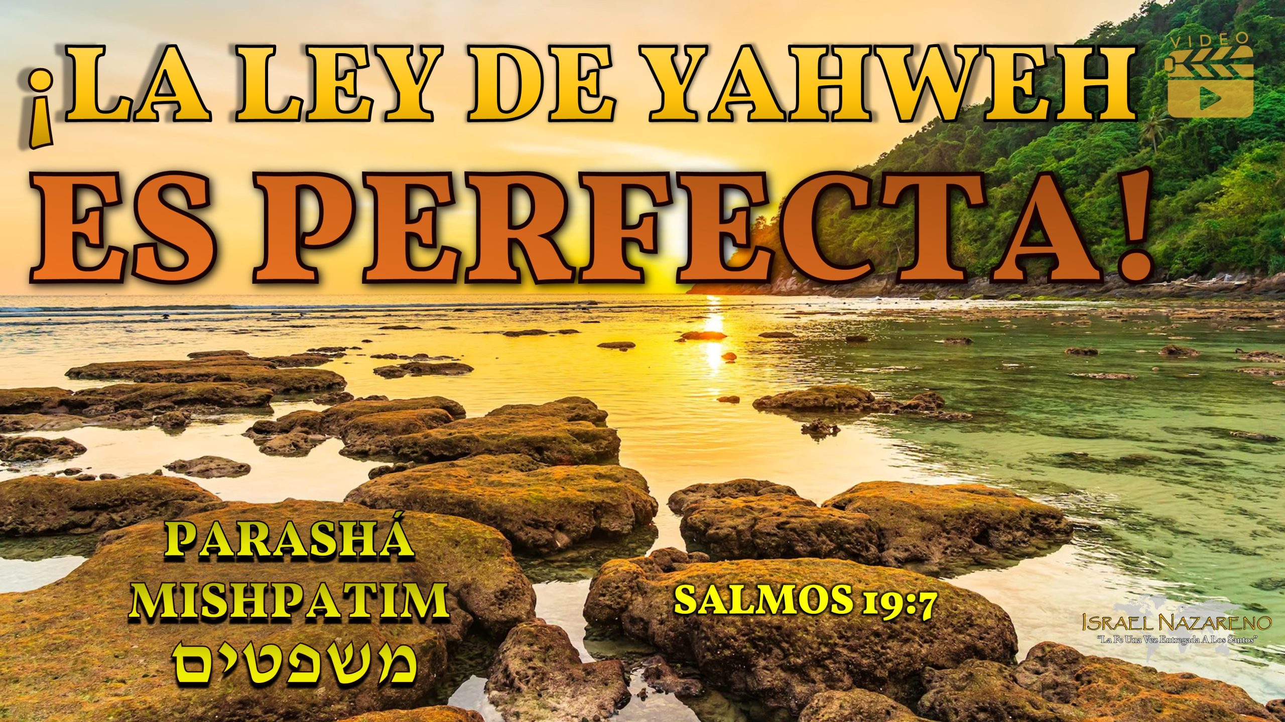 Parashá Mishpatim 2023 – ¡La Ley de Yahweh es Perfecta!