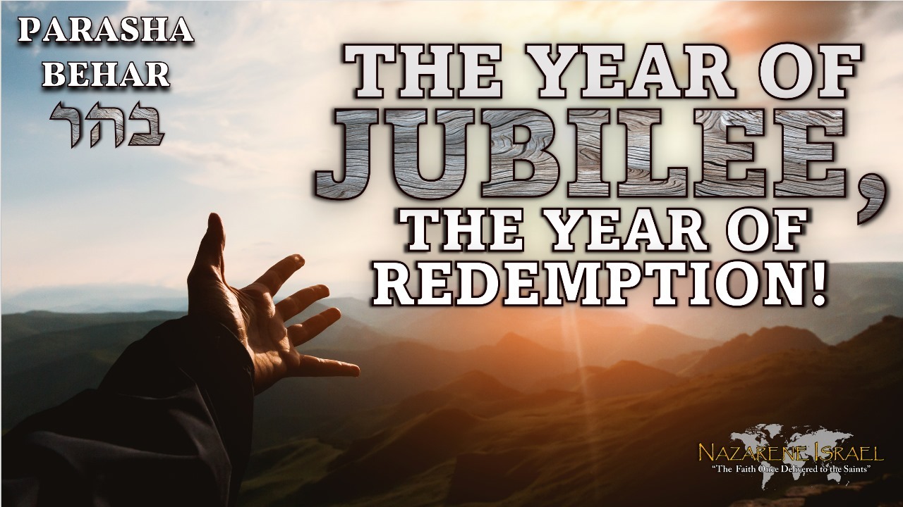 Parasha Behar: The Year of Jubilee, The Year of Redemption!