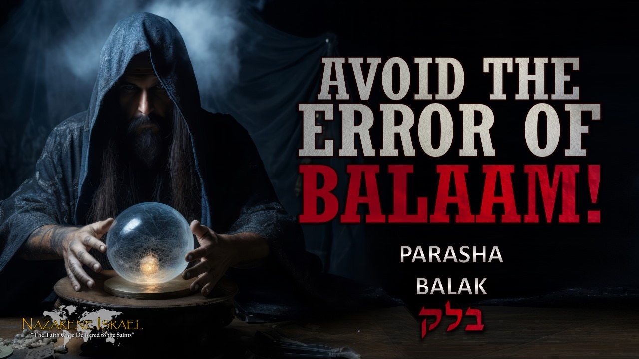 Parasha Balak – Avoid The Error of Balaam!