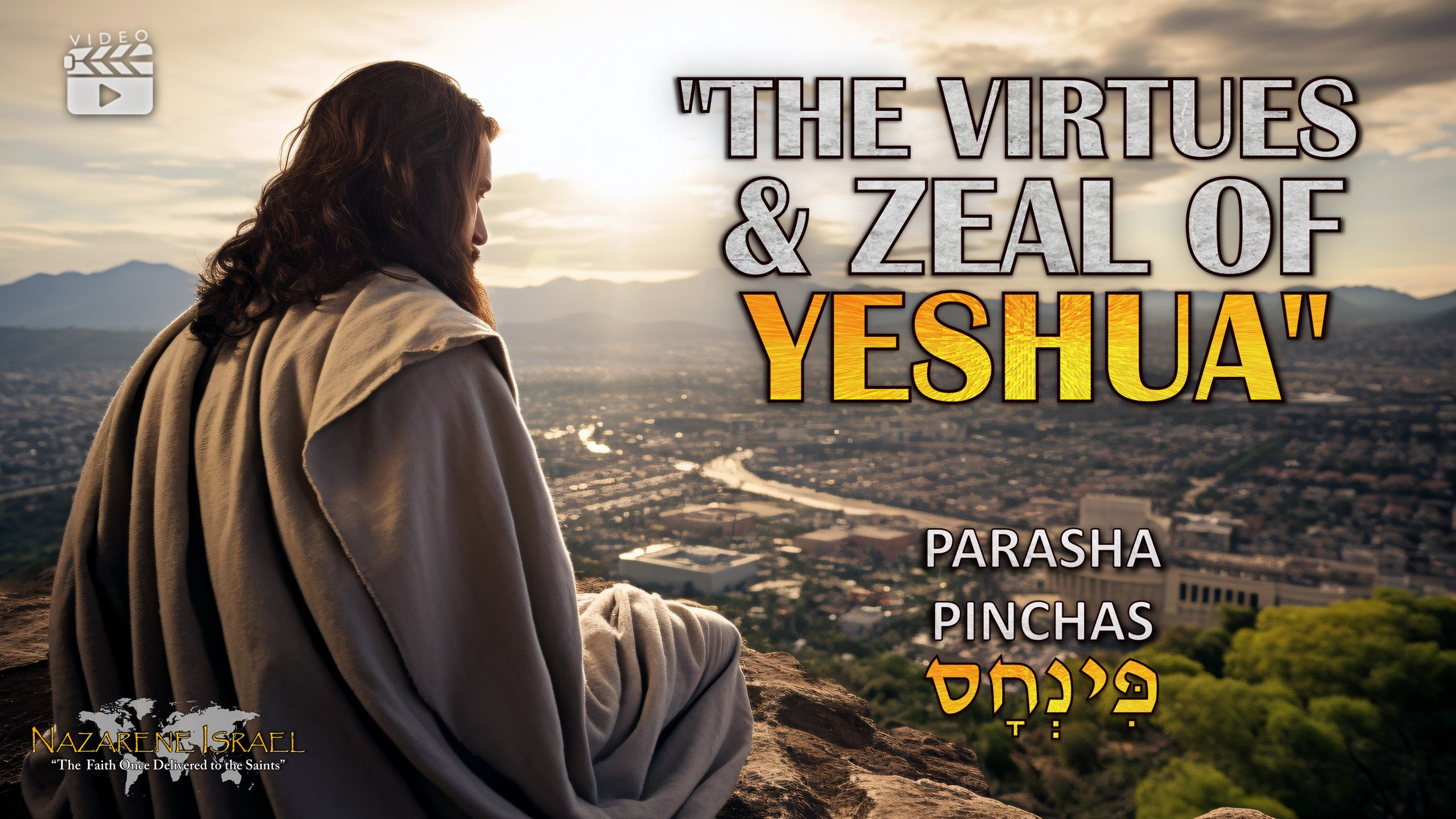 Parasha Pinchas – The Virtues and Zeal of Yahweh