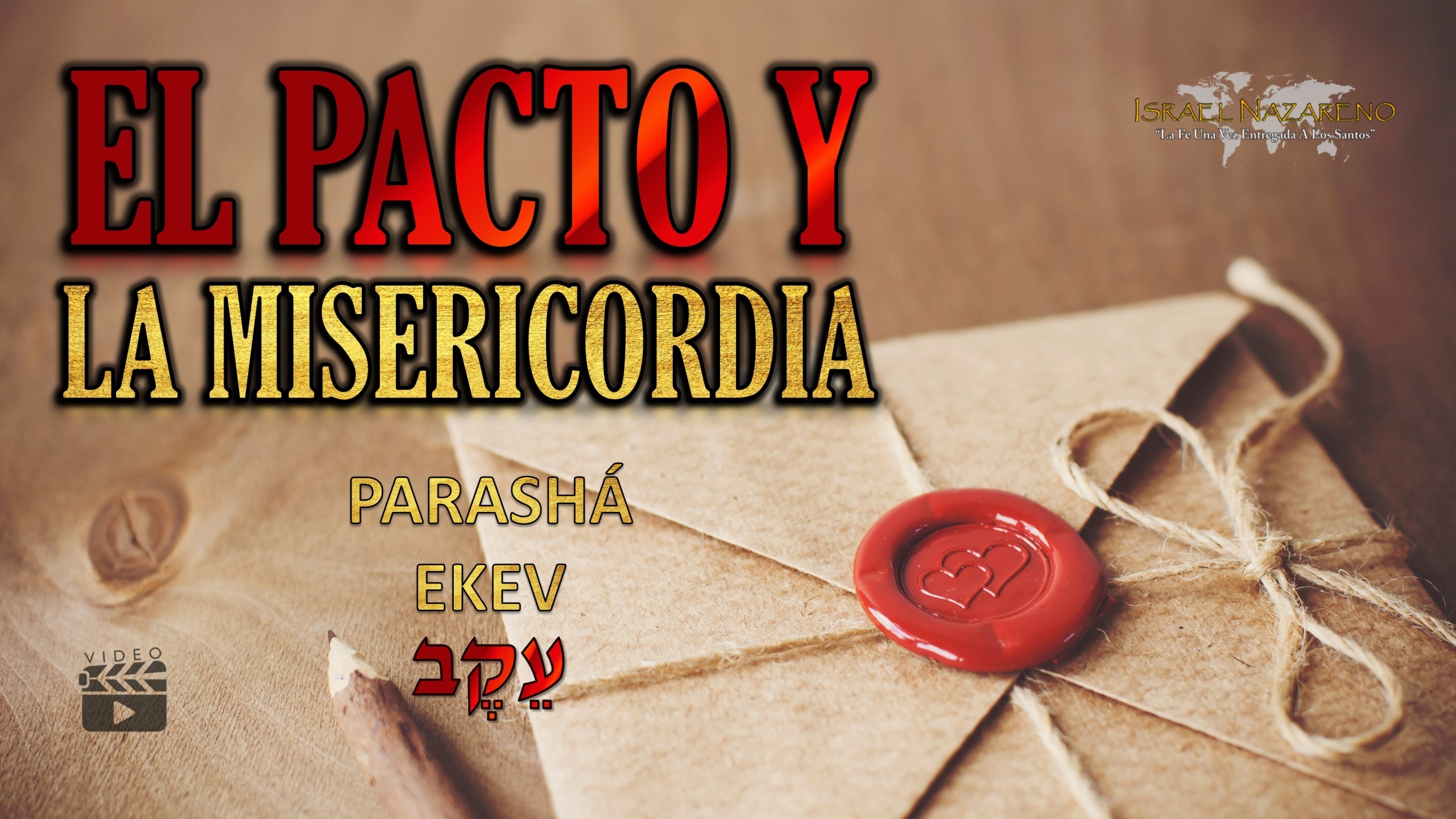 Parashá Ekev – El Pacto y La Misericordia