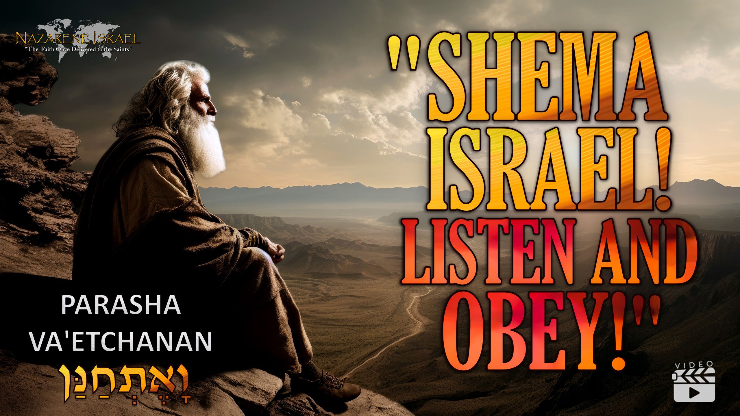 Parasha Va’etchanan – Shema O Israel! Listen and Obey!