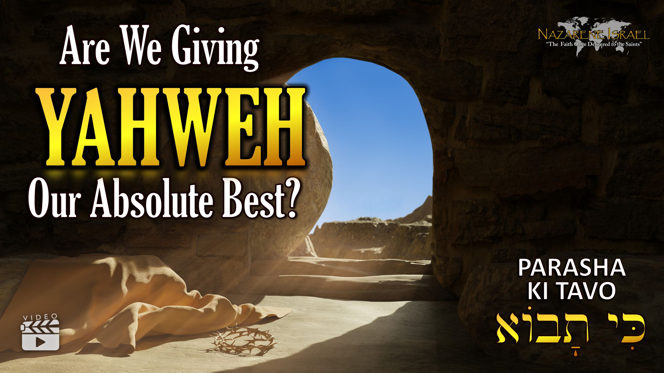Parasha Ki Tavo – Are we giving Yahweh our absolute best?