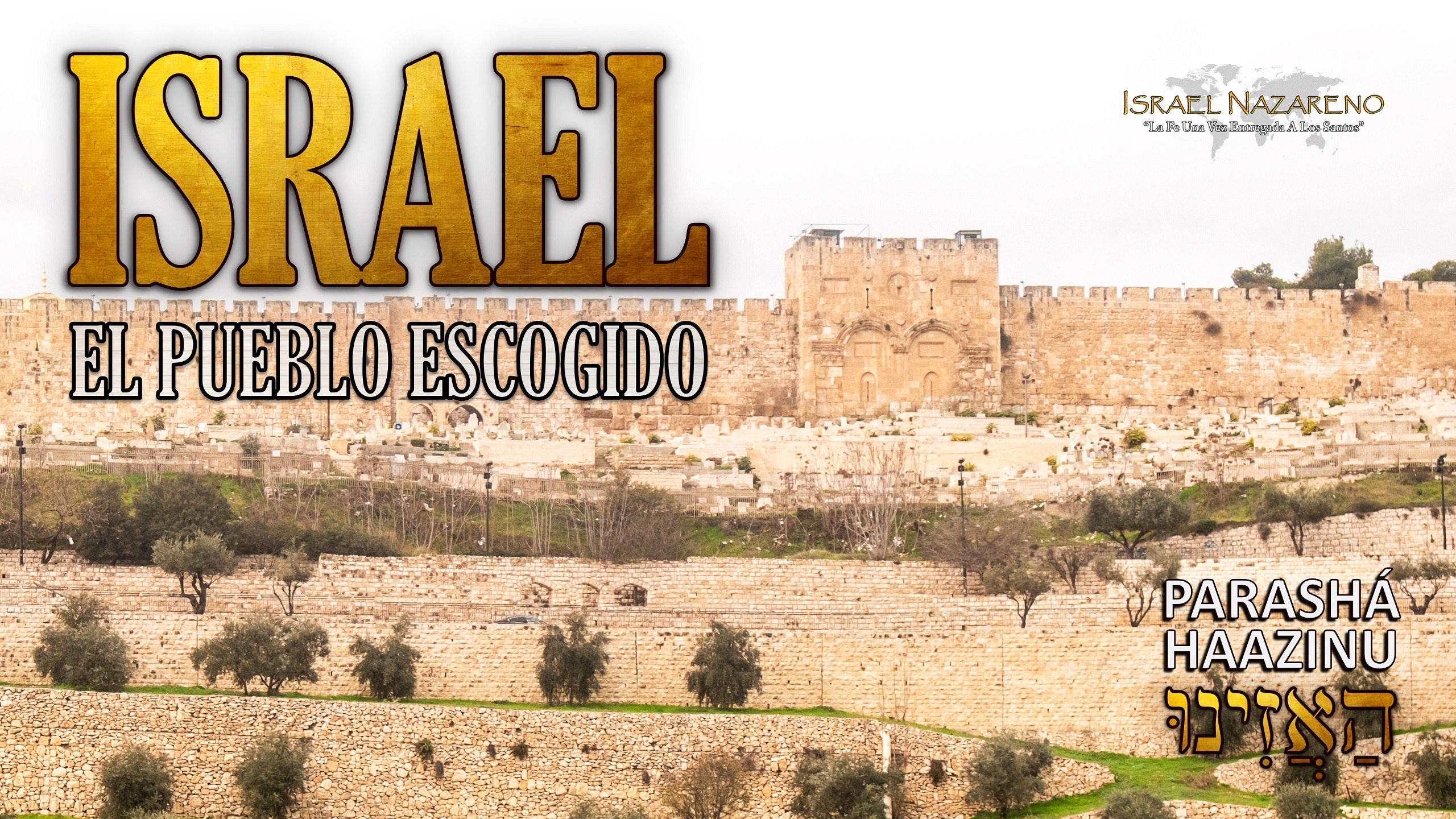 Parashá Haazinu – ¡Israel, El Pueblo Escogido!